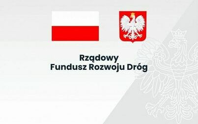 Zdjęcie do Dofinansowanie z Rządowego Funduszu Rozwoju Dr&oacute;g