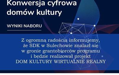 Zdjęcie do Sulechowski Dom Kultury otrzymał grant w ramach Programu Operacyjnego Polska Cyfrowa