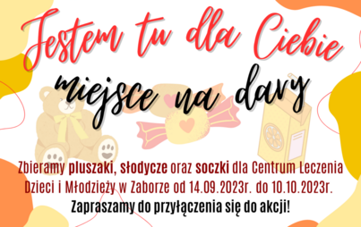Zdjęcie do "Jestem tu dla Ciebie" - zbi&oacute;rka dla pacjent&oacute;w Centrum Leczenia Dzieci i Młodzieży w Zaborze