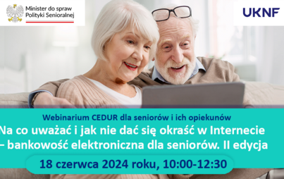 Zdjęcie do Na co uważać i jak nie dać się okraść w Internecie &ndash; bankowość elektroniczna dla senior&oacute;w. II edycja