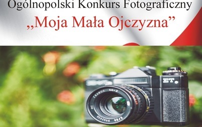 Zdjęcie do Konkurs fotograficzny "Moja Mała Ojczyzna"