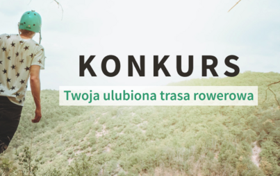 Zdjęcie do TWOJA ULUBIONA TRASA ROWEROWA W WOJ. LUBUSKIM